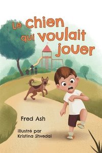bokomslag chien qui voulait jouer