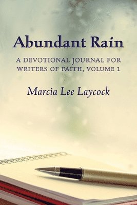 Marcia Lee Laycock - Abundant Rain, volume 1 (revised edition), Häftad