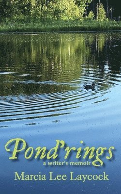 Pond'rings: a writer's memoir 1