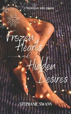 Frozen Hearts and Hidden Desires 1