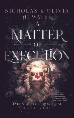 Nicholas Atwater, Olivia Atwater - Matter of Execution, Inbunden