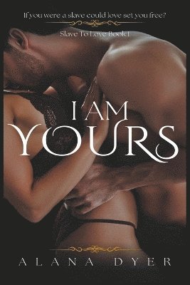 I Am Yours 1
