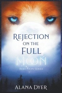 bokomslag Rejection on the Full Moon