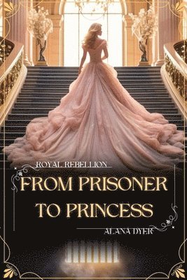 From Prisoner to Princess 1