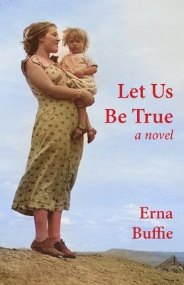 Erna Buffie - Let Us Be True, Häftad
