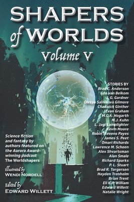 Shapers of Worlds Volume V 1