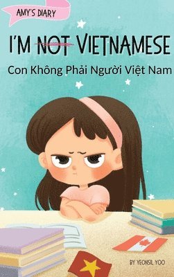 bokomslag I'm Not Vietnamese (Con Không Ph?i Ng??i Vi?t Nam)
