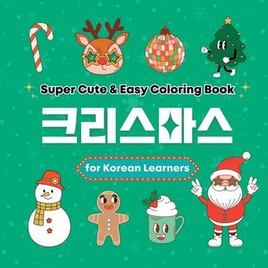 bokomslag Super Cute & Easy Christmas Coloring Book for Japanese Language Learners: Relaxing and Fun Coloring Book for Adults, Teens, and Kids