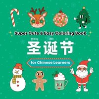 bokomslag Super Cute & Easy Christmas Coloring Book for Chinese Language Learners