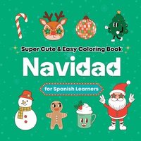 bokomslag Super Cute & Easy Christmas Coloring Book for Spanish Language Learners