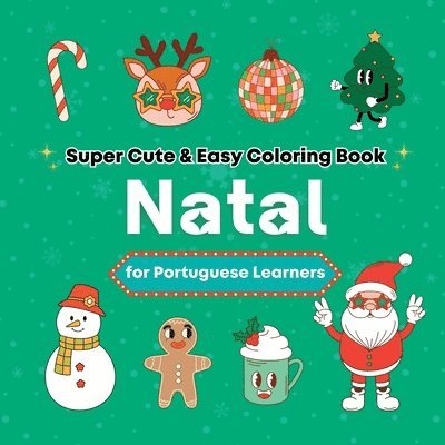 Super Cute & Easy Christmas Coloring Book for Portuguese Language Learners: Relaxing and Fun Coloring & Handwriting Activity Book for Adults, Teens, a 1