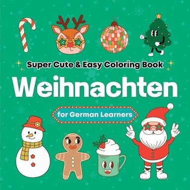 bokomslag Super Cute & Easy Christmas Coloring Book for German Language Learners