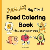 bokomslag My First Food Coloring Book with Japanese Words