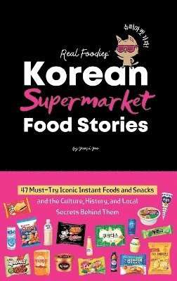 Yeonsil Yoo - Korean Supermarket Food Stories, Inbunden