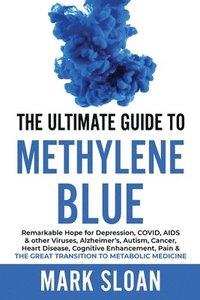 bokomslag The Ultimate Guide to Methylene Blue