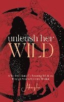 bokomslag Unleash Her Wild
