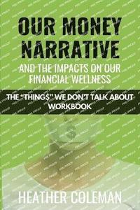 bokomslag Our Money Narrative and the Impacts on Our Financial Wellness - Workbook