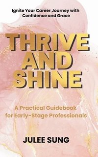bokomslag Thrive and Shine