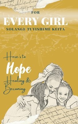 Solange Tuyishime Keita - For Every Girl, Inbunden