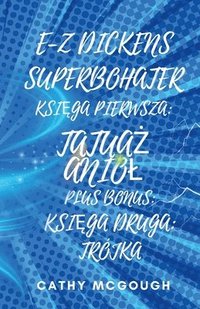 bokomslag E-Z Dickens Superbohater Ksi?ga 1 I 2 Polish Edition