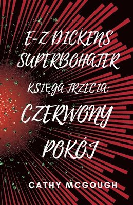 bokomslag E-Z Dickens Superbohater Ksi&#280;ga Trzecia