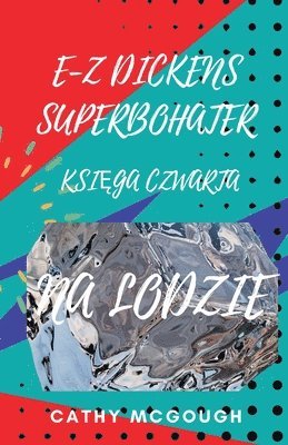 bokomslag E-Z Dickens Superbohater Ksi&#280;ga Czwarta Polish Edition