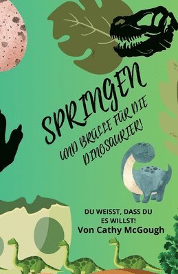 bokomslag Springen Und Brülle Für Die Dinosaurier! German Edition Book 8
