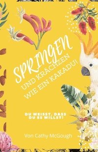 bokomslag Springen Und Krächzen Wie Ein Kakadu! German Edition Buch 7