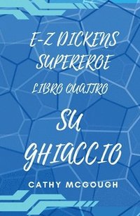 bokomslag E-Z Dickens Supereroe Libro 4 Italian Edition