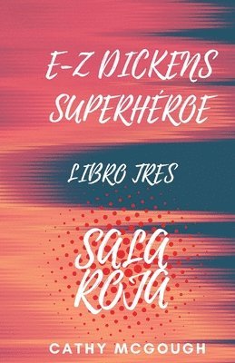 bokomslag E-Z Dickens Superhéroe Libro Tres