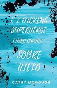 bokomslag E-Z Dickens Superhéroe Libro 4