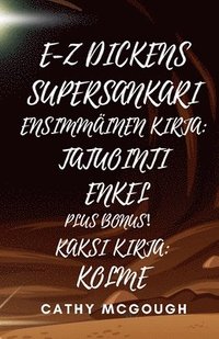 bokomslag E-Z Dickens Supersankari Kirjat 1 Ja 2 Finnish Edition