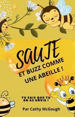 bokomslag Saute Et Buzz Comme Une Abeille!