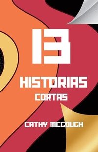 bokomslag 13 Historias Cortas