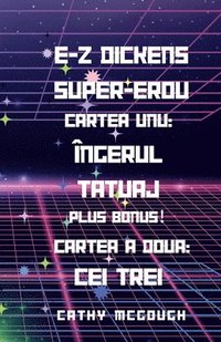 bokomslag E-Z Dickens Super-Erou C?r?ile 1 ?i 2 Romanian Edition