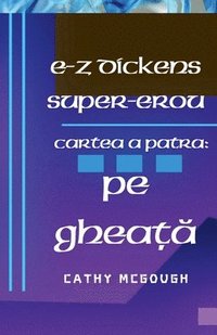bokomslag E-Z Dickens Super-Erou Cartea a Patra