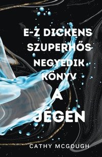 bokomslag E-Z Dickens Szuperh&#336;s Negyedik Knyv Hungarian Edition