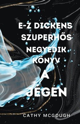 bokomslag E-Z Dickens Szuperh&#336;s Negyedik Knyv Hungarian Edition