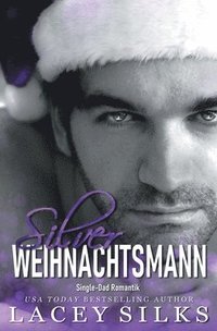 bokomslag Silver Weihnachtsmann: Single-Dad Romantik