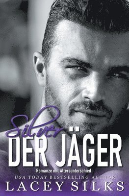 Lacey Silks - Silver, der Jäger, Häftad