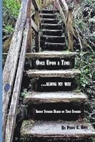 bokomslag Once Upon A Time...along my way: Short Stories Based on True Stories