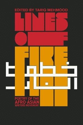 bokomslag Lines of Fire: Poetry of the Afro-Asian Writers