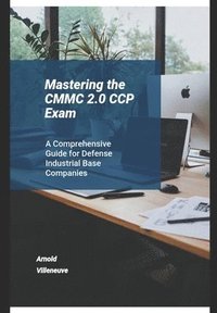 bokomslag Mastering the CMMC 2.0 CCP Exam