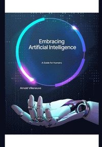 bokomslag Embracing Artificial Intelligence