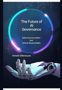 bokomslag The Future of AI Governance
