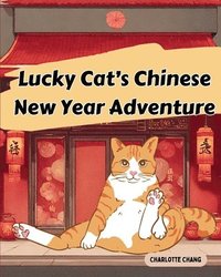 bokomslag Lucky Cat's Chinese New Year Adventure