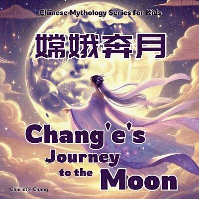 Charlotte Chang - Chang'e's Journey to the Moon, Häftad