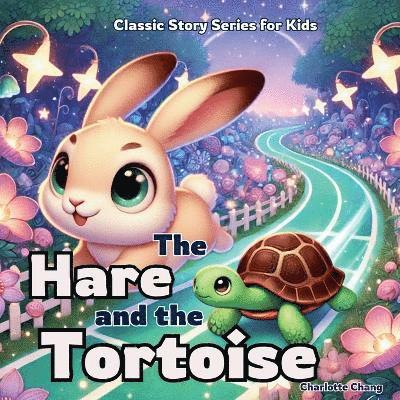 Charlotte Chang - Hare and the Tortoise, Häftad