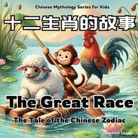 bokomslag The Great Race - The Tale of the Chinese Zodiac