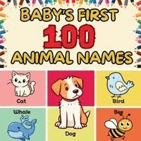 Baby's First 100 Animal Names